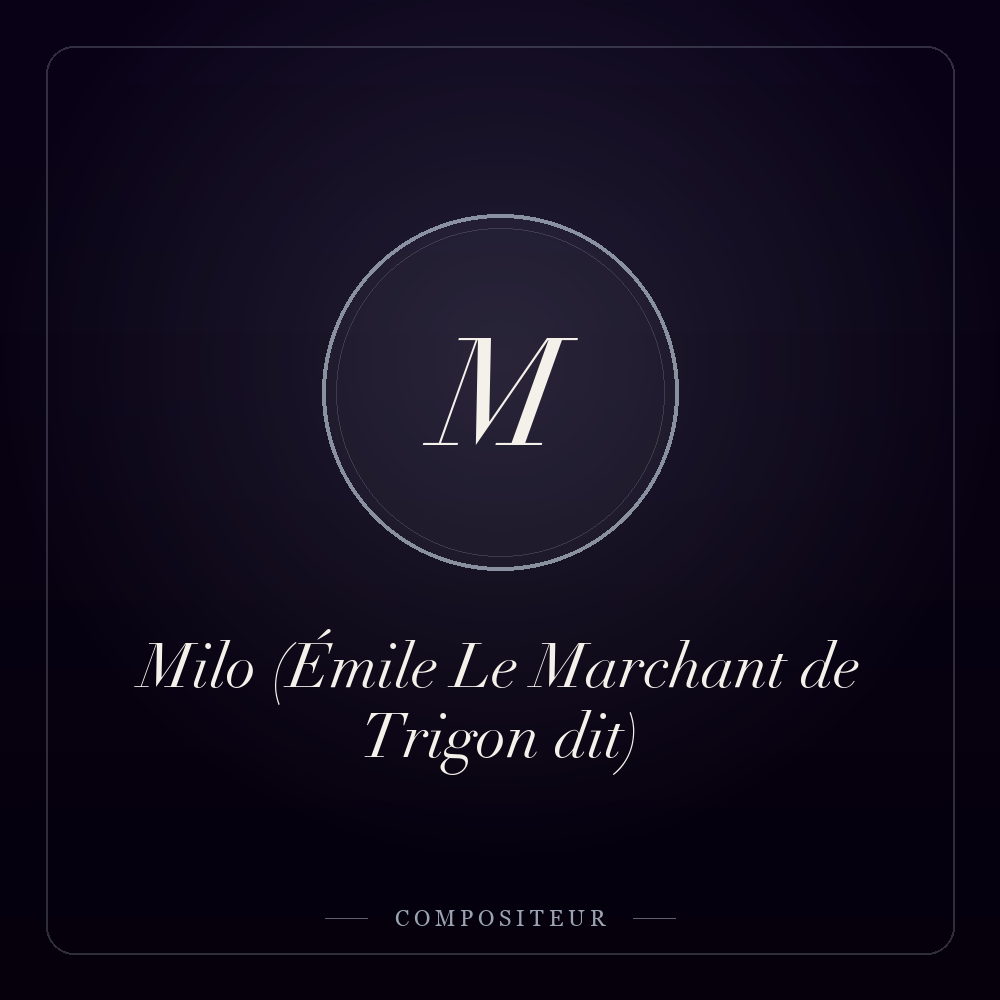 Monogramme de Milo (Émile Le Marchant de Trigon dit)